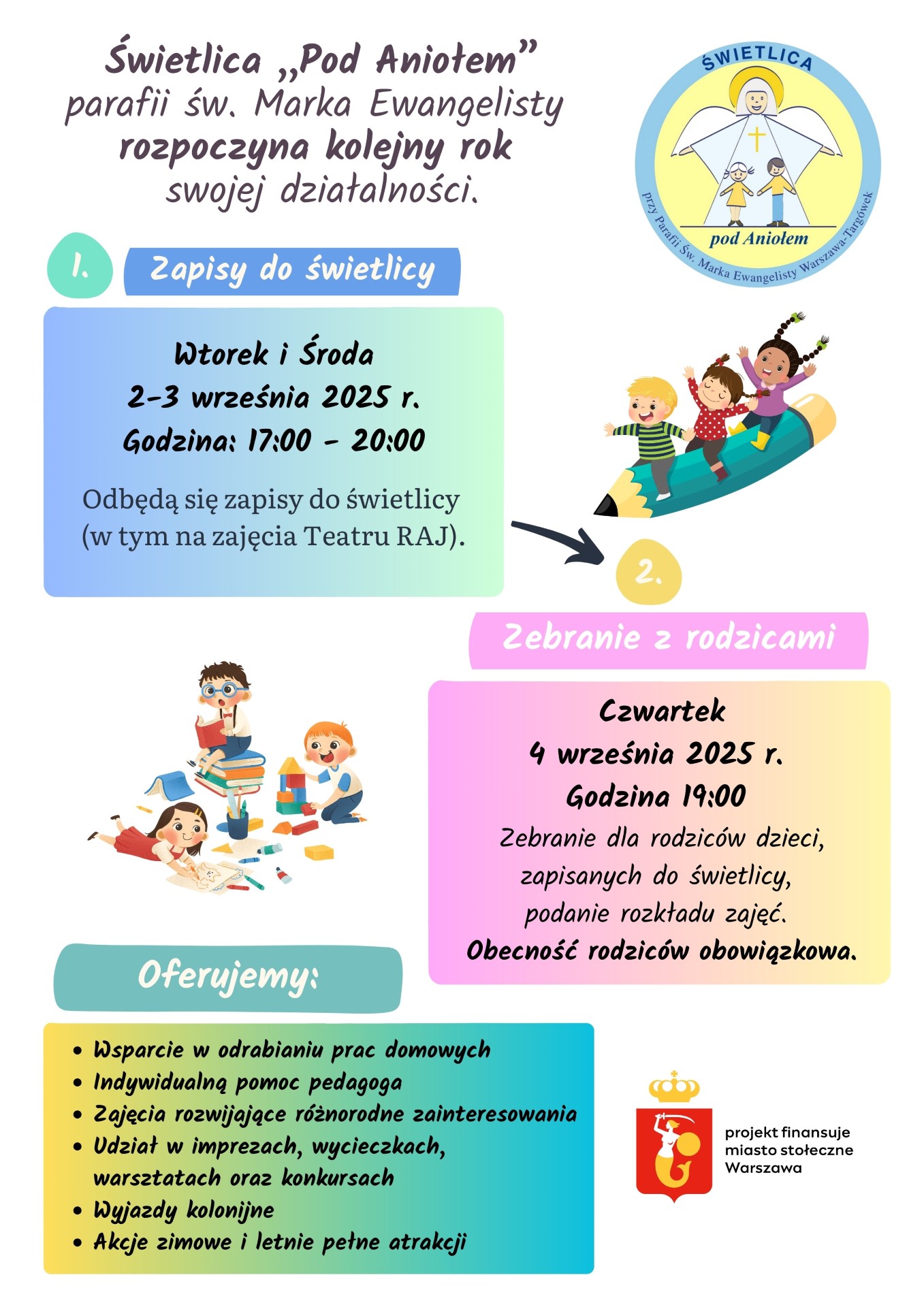 2-3 września 2025 17-20 Zapisy do Świetlicy Pod Aniołem, 4 września 19:00 zebranie dla rodziców